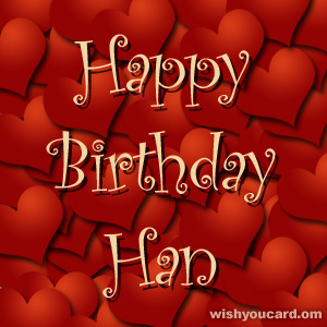 happy birthday Han hearts card