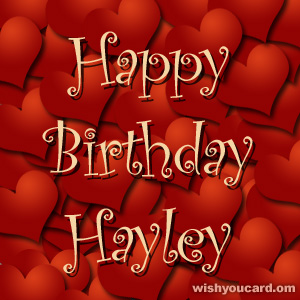 happy birthday Hayley hearts card
