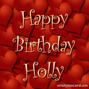 happy birthday Holly hearts card