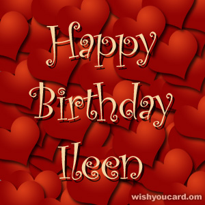 happy birthday Ileen hearts card