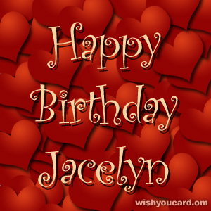 happy birthday Jacelyn hearts card