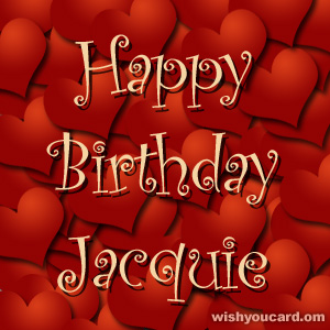 happy birthday Jacquie hearts card