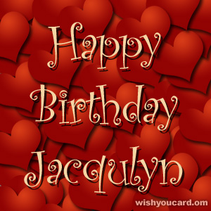 happy birthday Jacqulyn hearts card