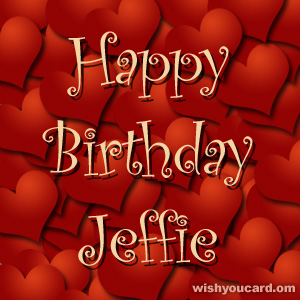 happy birthday Jeffie hearts card