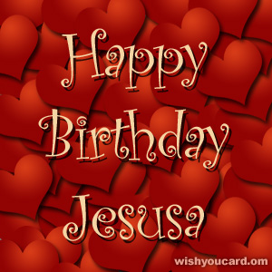 happy birthday Jesusa hearts card
