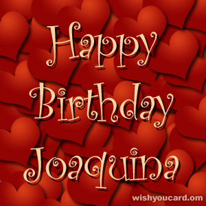 happy birthday Joaquina hearts card