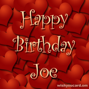 happy birthday Joe hearts card
