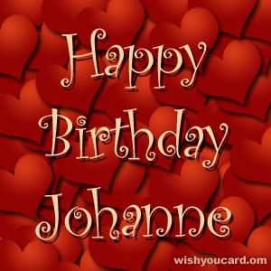 happy birthday Johanne hearts card