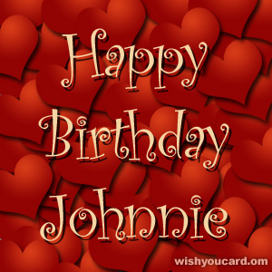 happy birthday Johnnie hearts card