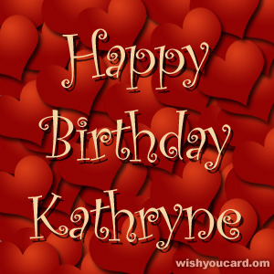 happy birthday Kathryne hearts card