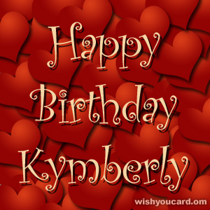 happy birthday Kymberly hearts card