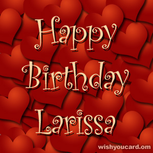 happy birthday Larissa hearts card