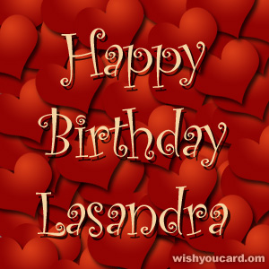 happy birthday Lasandra hearts card