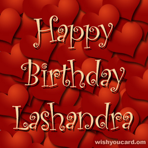 happy birthday Lashandra hearts card