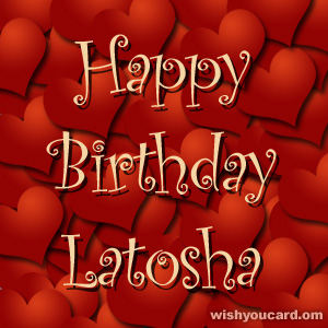 happy birthday Latosha hearts card