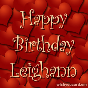 happy birthday Leighann hearts card