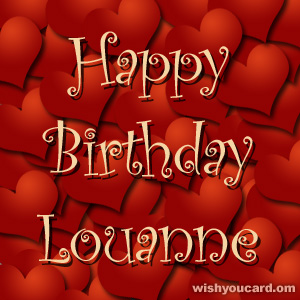 happy birthday Louanne hearts card
