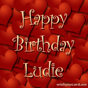 happy birthday Ludie hearts card