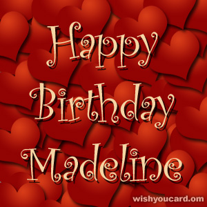 happy birthday Madeline hearts card