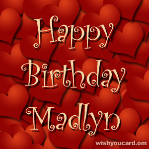 happy birthday Madlyn hearts card