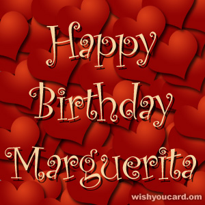 happy birthday Marguerita hearts card