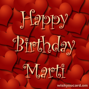 happy birthday Marti hearts card