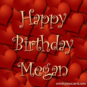 happy birthday Megan hearts card