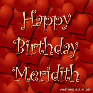 happy birthday Meridith hearts card