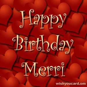 happy birthday Merri hearts card