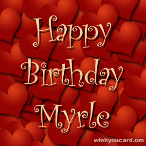 happy birthday Myrle hearts card
