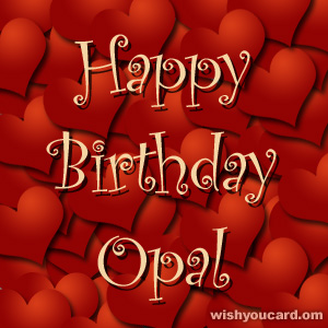 happy birthday Opal hearts card