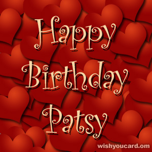 happy birthday Patsy hearts card