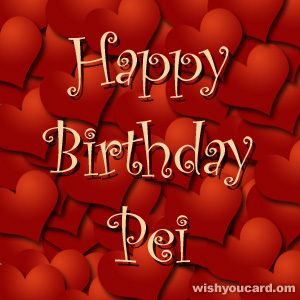 happy birthday Pei hearts card