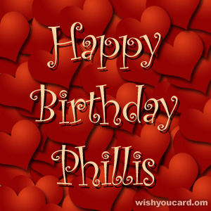 happy birthday Phillis hearts card