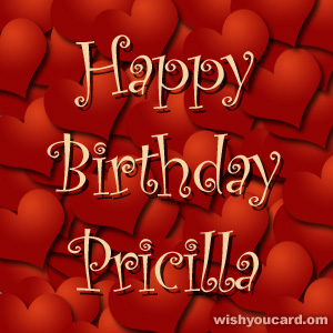 happy birthday Pricilla hearts card