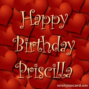 happy birthday Priscilla hearts card