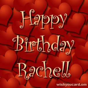 happy birthday Rachell hearts card