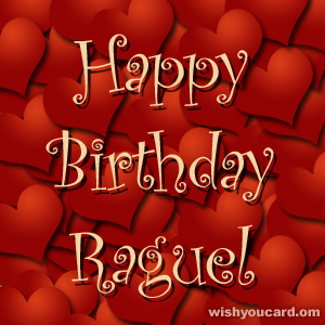happy birthday Raguel hearts card