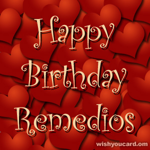 happy birthday Remedios hearts card