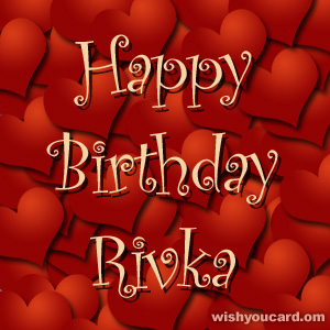 happy birthday Rivka hearts card