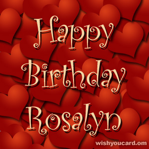 happy birthday Rosalyn hearts card