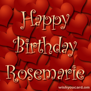 happy birthday Rosemarie hearts card