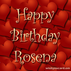 happy birthday Rosena hearts card