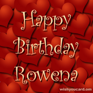 happy birthday Rowena hearts card