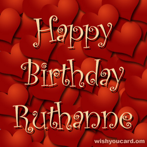 happy birthday Ruthanne hearts card