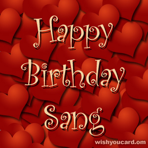 happy birthday Sang hearts card