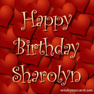 happy birthday Sharolyn hearts card