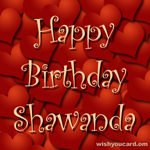 happy birthday Shawanda hearts card