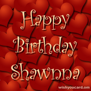 happy birthday Shawnna hearts card