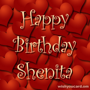 happy birthday Shenita hearts card